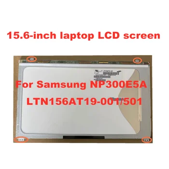 15,6 inča LTN156AT19 LTN156AT19-001 LTN156AT18 N156BGE-L52 Za Samsung NP300E5A 550P5C NP300V5A LCD ekrani za prijenosna računala 40 kontakata