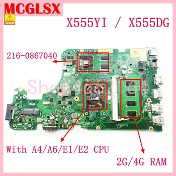 X555YI procesor A4/A6/E1/E2 2G/4G RAM 216-0867040 Matična ploča Za ASUS X555D X555Y X555DG X555YI K555D Matična ploča koristi laptop